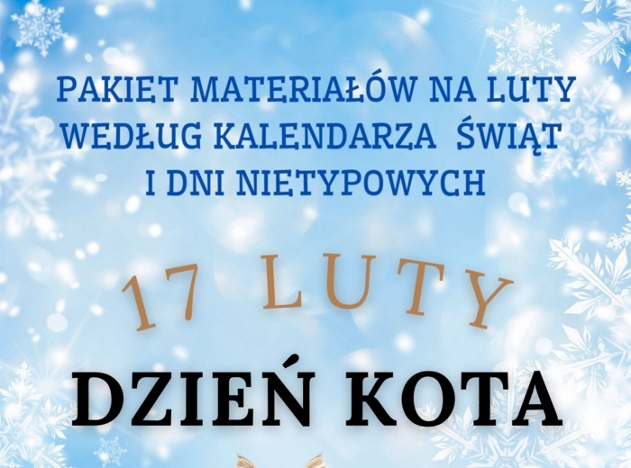 PAKIET MATERIAŁÓW NA LUTY WEDŁUG KALENDARZA ŚWIĄT I DNI NIETYPOWYCH.