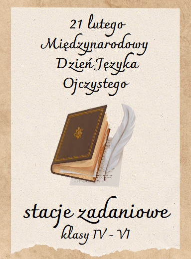STACJE ZADANIOWE Międzynarodowy Dzień Języka Ojczystego kl. 4-6