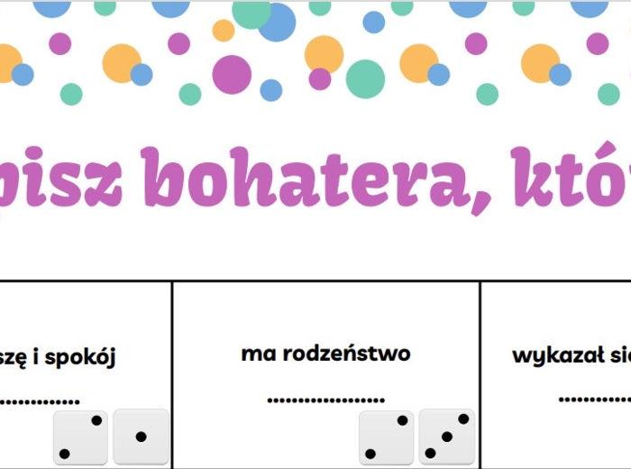 Wpisz bohatera, który....kostki