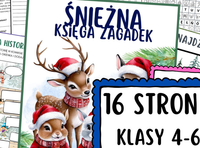 Śnieżna księga zagadek-16 stron! Zadania związane z zimą i świętami, klasy 4-6
