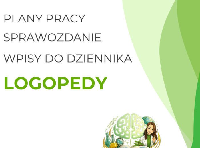 LOGOPEDA: plan pracy, sprawozdanie, indywidualny plan pracy z dzieckiem/uczniem, wpisy do dziennika - GOTOWE KOMPLEKSOWE WZORY