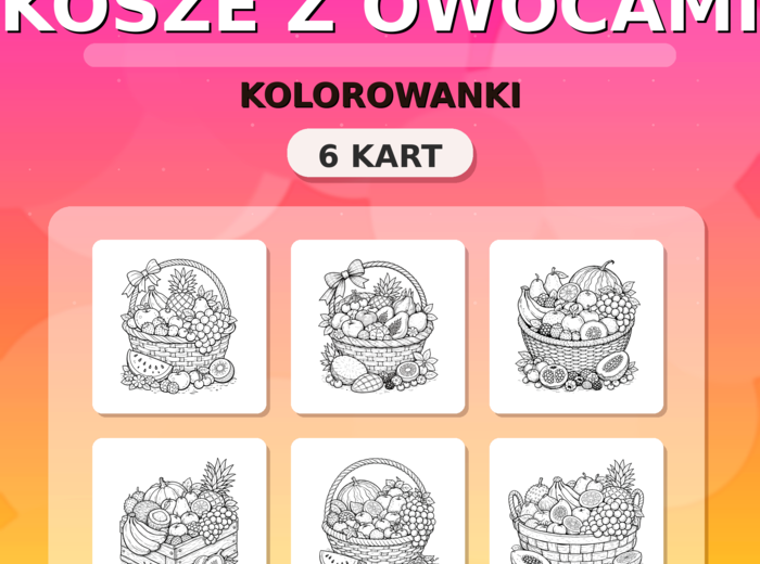 Dzień Owoców: Kosze z owocami – kolorowanki A4 (6 kart)