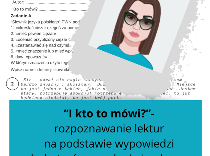 "I kto to mówi?" - rozpoznawanie lektur na podstawie wypowiedzi bohaterów + zadania językowe