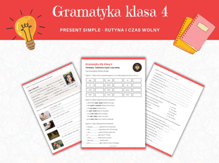 Gramatyka angielski klasa 4: Czas teraźniejszy Present Simple - ćwiczenia, karty pracy Zdania twierdzące, przeczenia, pytania i krótkie odpowiedzii