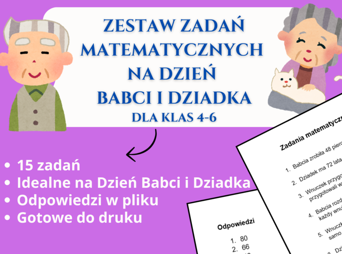 Matematyczne wyzwania na Dzień Babci i Dziadka 👵❤️👴 – Zestaw zadań dla klas 4-6