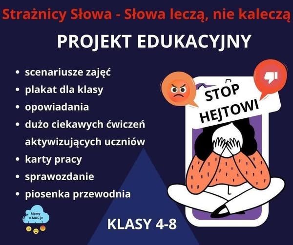 Projekt edukacyjny: Strażnicy Słowa - Słowa leczą, nie kaleczą- projekt o hejcie dla klas 4-8.