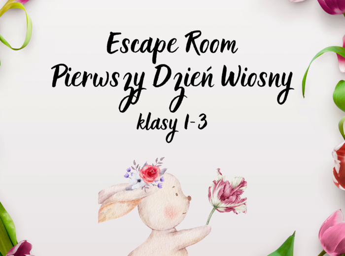 Escape Room Pierwszy Dzień Wiosny klasy 1-3