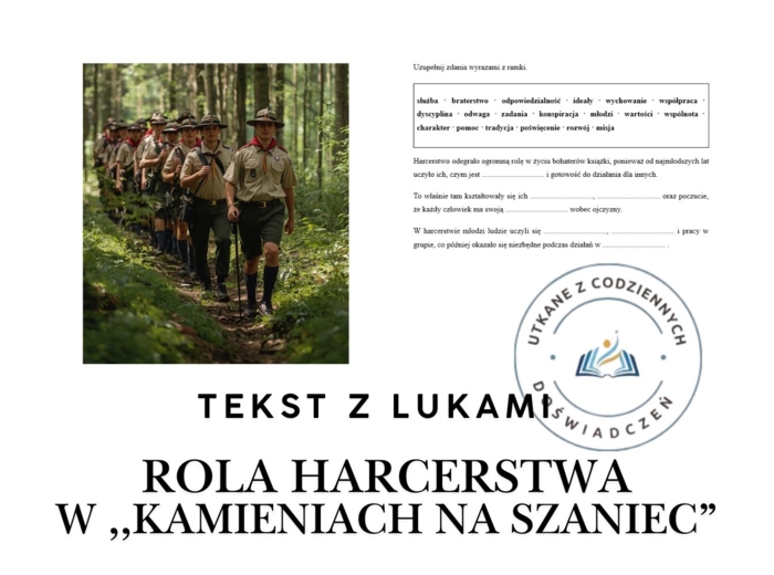 TEKST Z LUKAMI – Rola harcerstwa w ,,Kamieniach na szaniec"