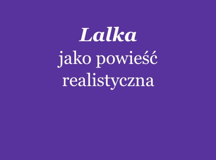 "Lalka" jako powieść realistyczna