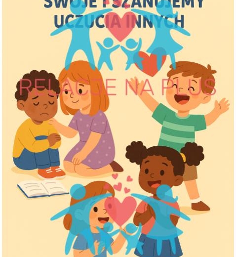 Wyrażamy uczucia swoje i szanujemy uczucia innych