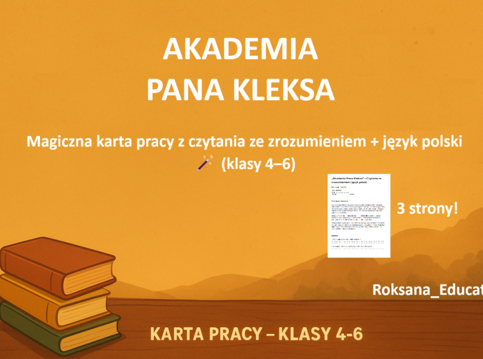 ✨ „Akademia Pana Kleksa” – Magiczna karta pracy z czytania ze zrozumieniem + język polski 🪄 (klasy 4–6)