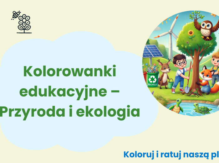 Kolorowanki edukacyjne. Zwierzęta. Rośliny. Ekosystemy.