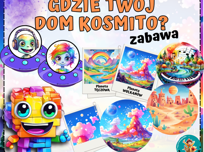 GDZIE TWÓJ DOM KOSMITO ? - zabawy na dzień kosmosu