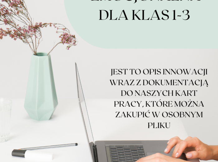INNOWACJA SPOŁECZNO- EMOCJONALNA DLA KLAS 1-4OPIS/DOKUMENTACJA dla pedagoga, psychologa, wychowawcy