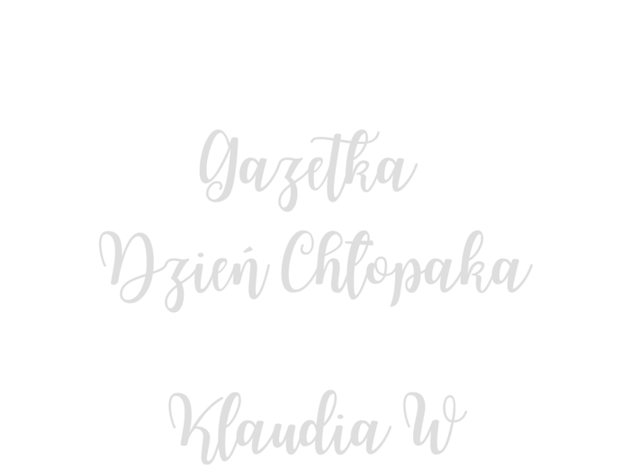 GAZETKA NA DZIEŃ CHŁOPAKA – „Z OKAZJI WASZEGO ŚWIĘTA - NAJLEPSZE ŻYCZENIA!”