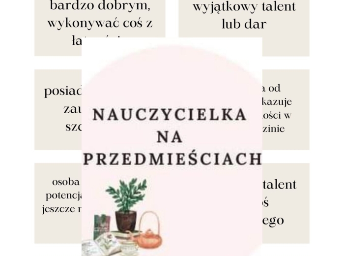 Zestaw zadań -wykreślanka, dopasuj, otocz petlą: synonimy, frazeologizmy, rodziną wyrazów TALENT w polszczyźnie