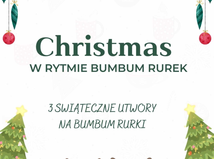 CHRISTMAS w rytmie bumbum rurek- 3 utwory na świąteczne występy.