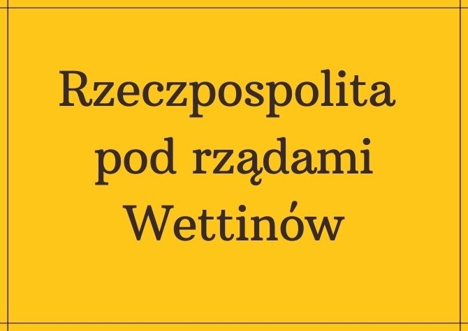Rzeczpospolita pod rządami Wettinów - prezentacja