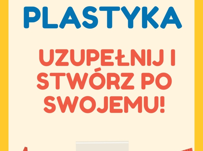 🎨 Kreatywne Prace Plastyczne – Uzupełnij i Stwórz po Swojemu!