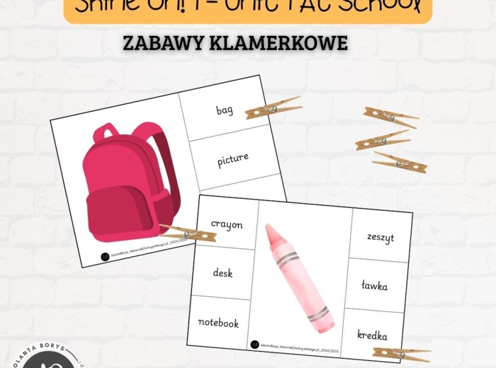 Shine On! 1 Unit 1 – At School - ZABAWY KLAMERKOWE (wersja do druku + prezentacja mp4)