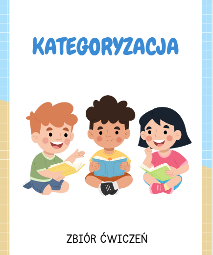 KATEGORYZACJA ĆWICZENIA DLA DZIECI PEDAGOGIKA SPECJALNA
