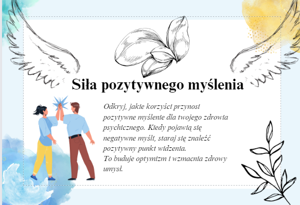 ,,To, co mnie uskrzydla. Jak dbać o zdrowie psychiczne?"- materiał na gazetkę+prezentacja na zajęcia z peadagogiem, wychowawcą, psychologiem.