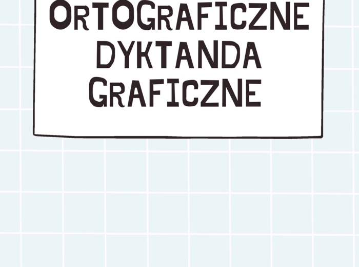 Ortograficzne dyktanda graficzne