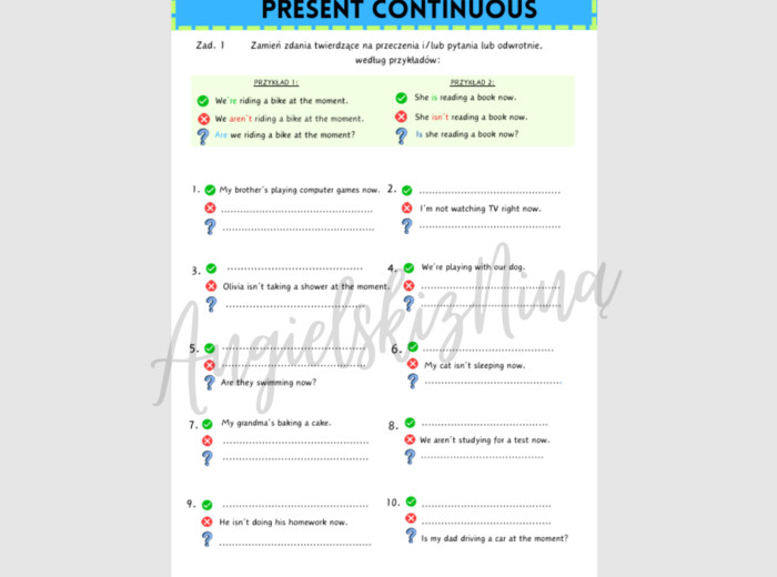 Present Continuous – przekształcanie zdań – karta pracy – ćwiczenia dla początkujących – egzamin ósmoklasisty – zdania twierdzące – przeczenia – pytania – kl. 4,5 - A2