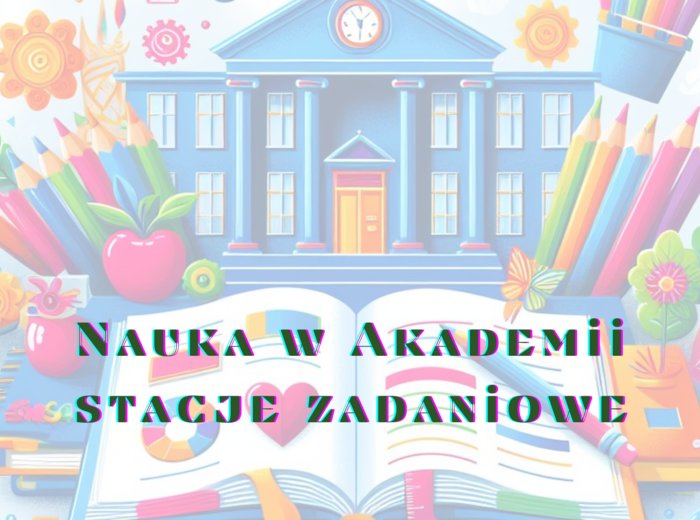 Stacje zadaniowe- "Akademia Pana Kleksa"