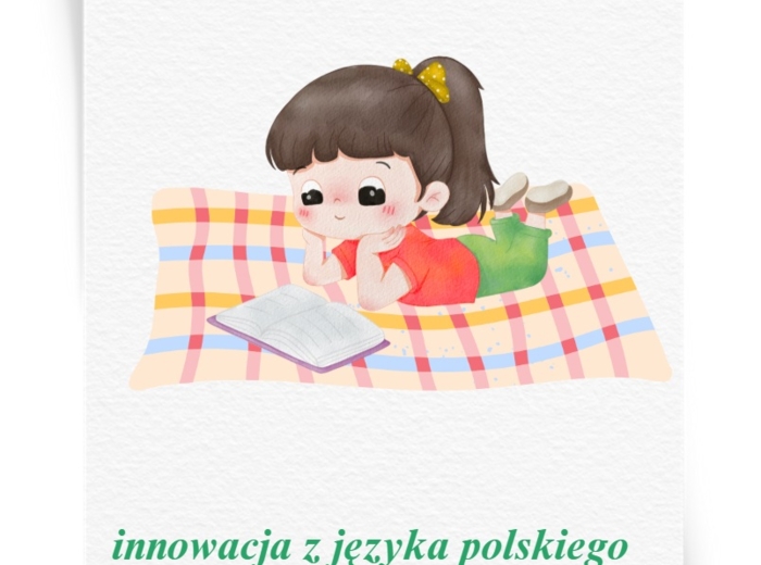 Innowacja z języka polskiego promująca czytelnictwo „Z książką na kocyku” (wersja do edycji) 23 strony