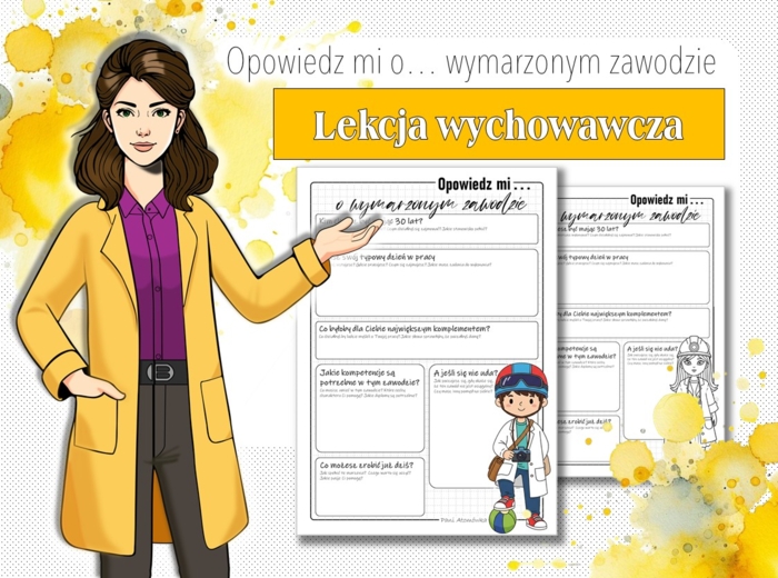 Kreatywna karta pracy i ciekawe pomysły na lekcje wychowawczą. Opowiedz mi o... zawodzie.