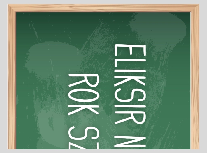 ELIKSIR NA UDANY ROK SZKOLNY - gazetka motywacyjna dla uczniów na rozpoczęcie szkoły