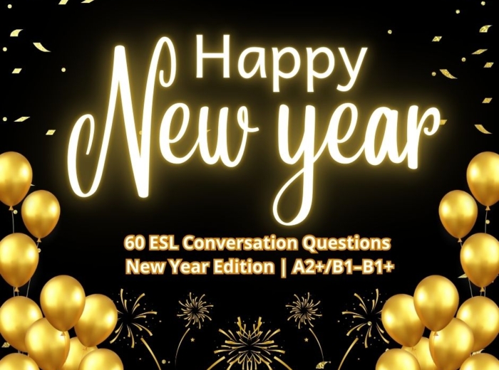 Happy New Year! | 60 ESL Conversation Questions – New Year Edition | Speaking for Teens & Adults | A2+/B1–B1+