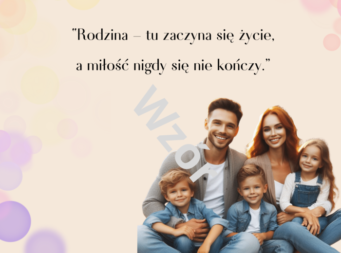 Dzień Rodziny- plakat, dwa rodzaje napisów, cytaty o rodzinie, obrazy rodziny