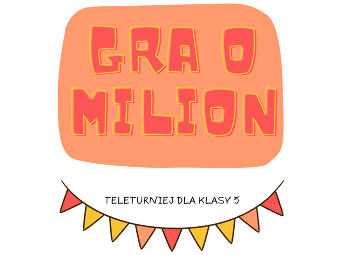 Geometria - klasa 5 (GRA O MILION). Powtórzenie wiadomości - kąty, trójkąty, czworokąty