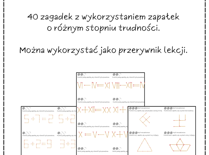 Łamigłówki matematyczne - zapałki. Zagadki klasa 4, klasa 5, klasa 6, klasa 7, klasa 8