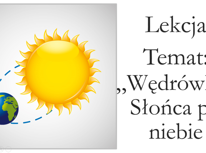 Klasa 4 - "Wędrówka" Słońca po niebie - prezentacja