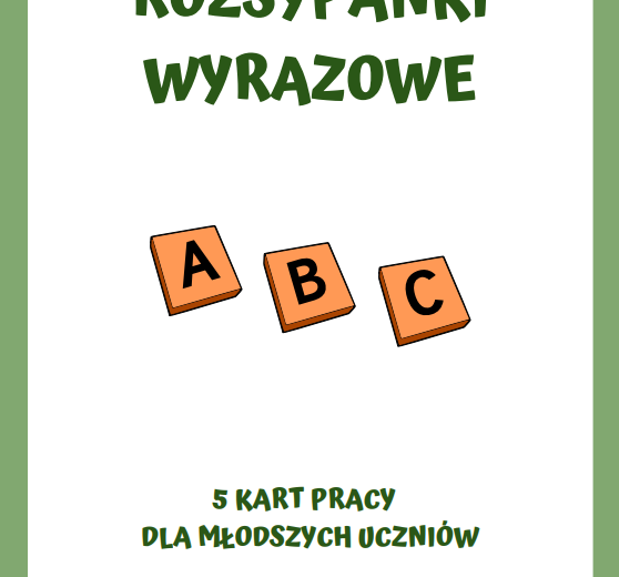 ROZSYPANKI WYRAZOWE DLA MŁODSZYCH UCZNIÓW JĘZYK POLSKI