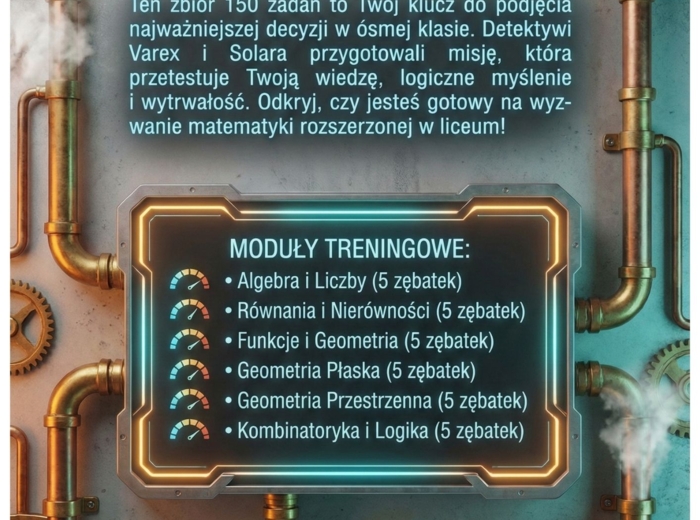 Varex i Solara - Próba Mocy - zbiór 150 zadań dla kl 8 przed wyborem podstawa czy rozszerzenie