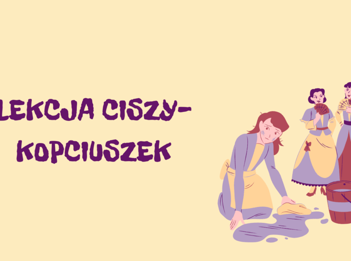 Kopciuszek - lekcja ciszy