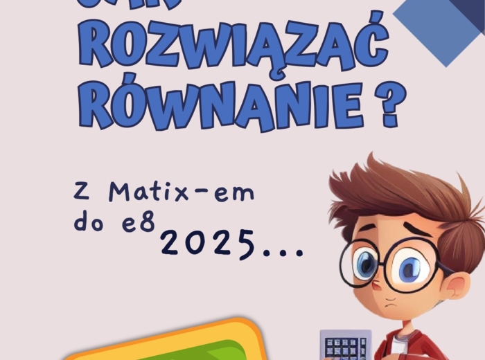 JAK ROZWIĄZAĆ RÓWNANIE - z Matixem do E8