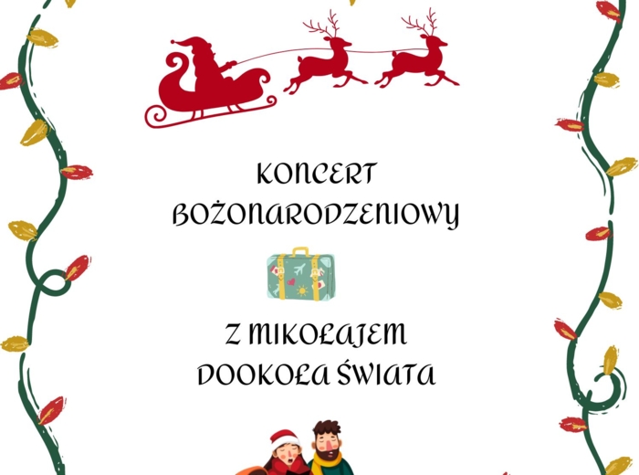 Scenariusz Koncertu Bożonarodzeniowego "Z Mikołajem dookoła świata"