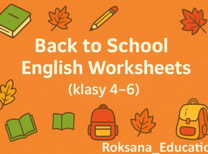 📗✨ Back to School – wrześniowy zestaw z języka angielskiego (klasy 4–6) 🎒🍂