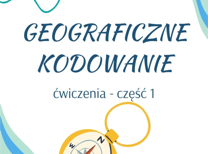 Geograficzne kodowanie - ćwiczenia - część 1