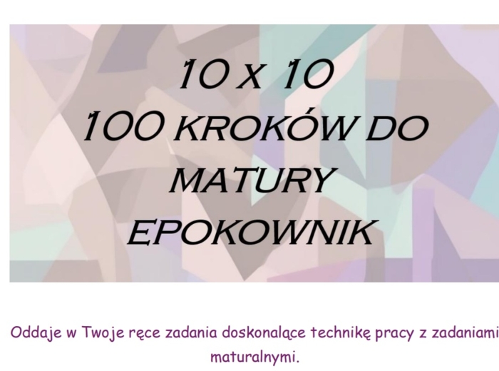 Epokownik maturalny - zestaw zadań do matury pisemnej z języka polskiego,