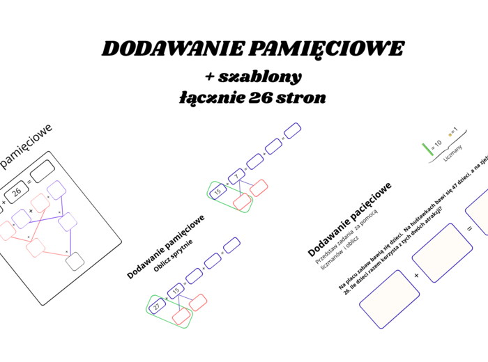 Dodawanie pamięciowe – zestaw kart pracy + szablony (26 stron)