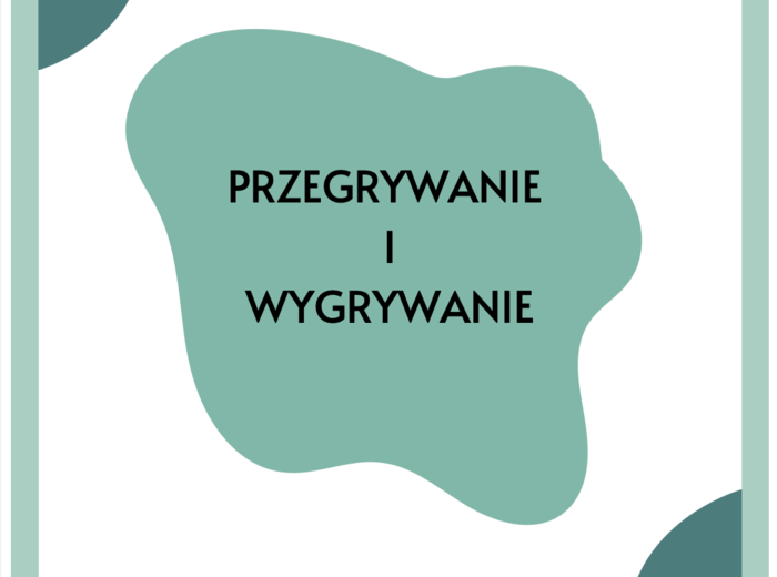 Przegrywanie i wygrywanie