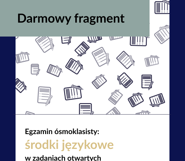 Egzamin ósmoklasisty: środki językowe w zadaniach otwartych - darmowy fragment