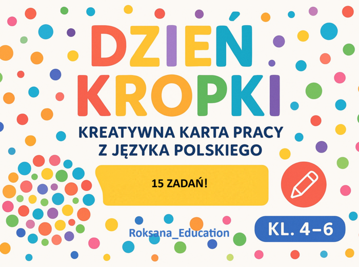 📖 „Dzień Kropki” – czytanie ze zrozumieniem ✍️ (15 zadań, kl. 4–6)