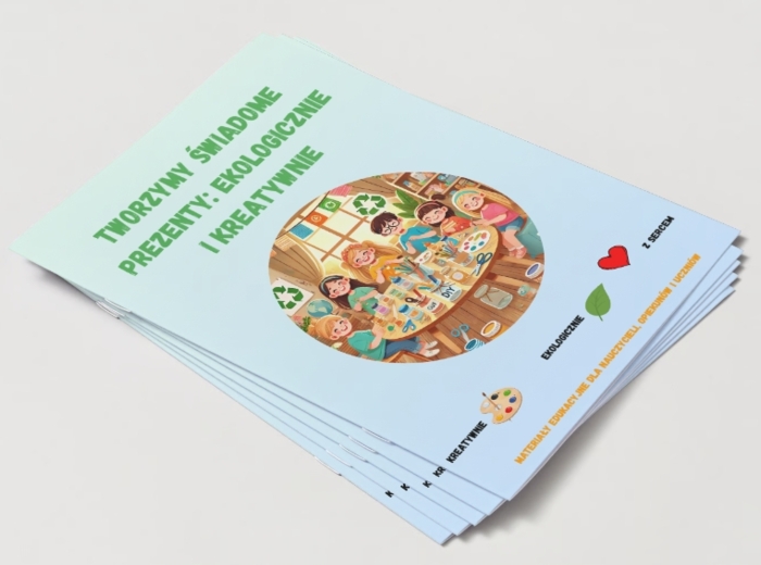 Przewodnik dydaktyczny. Plan lekcji. Ekologiczne prezenty. Pomysły na rękodzieło. Nauka planowania budżetu. Świadomość ekologiczna.
